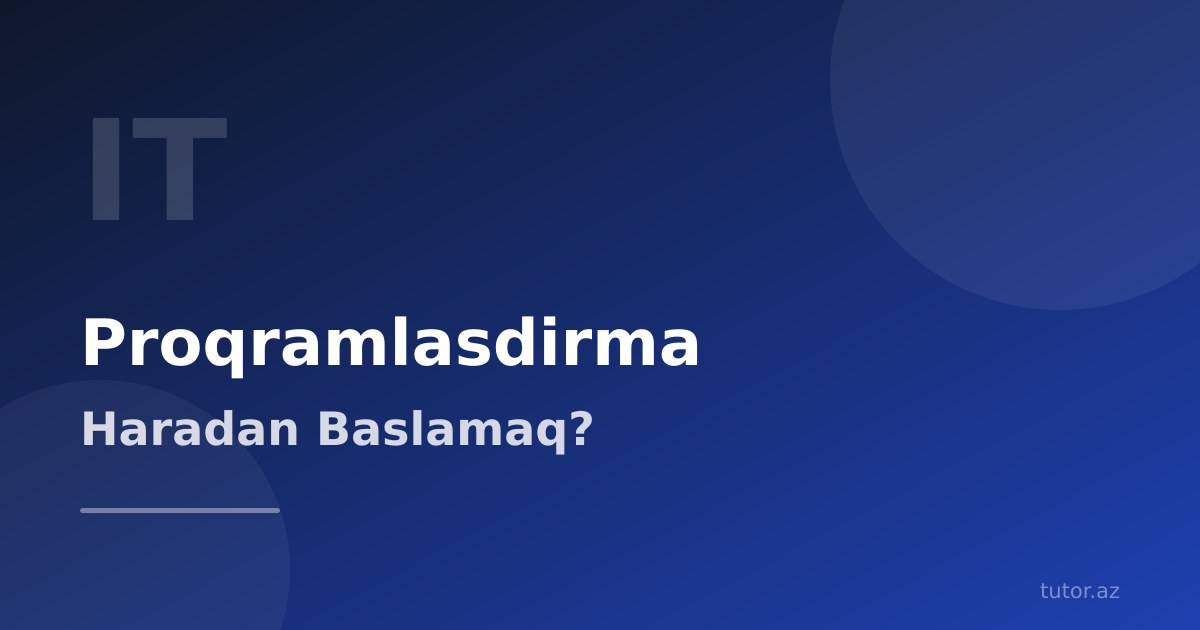Proqramlaşdırma öyrənmək: haradan başlamaq? (2026 bələdçisi)